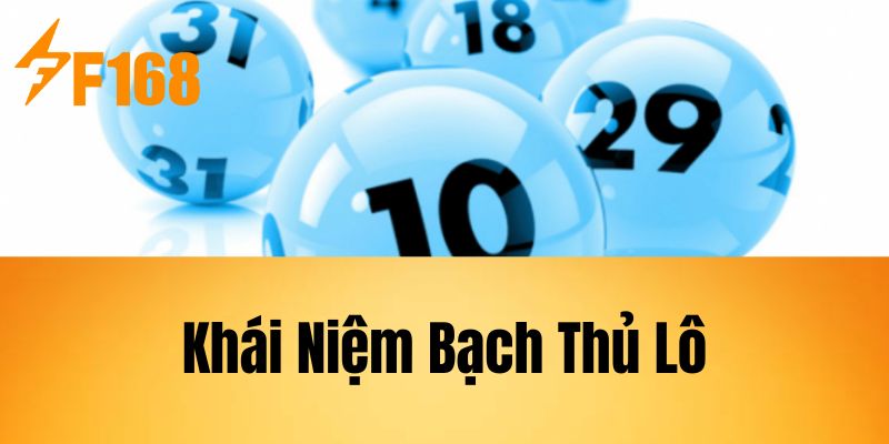 Khái Niệm Bạch Thủ Lô