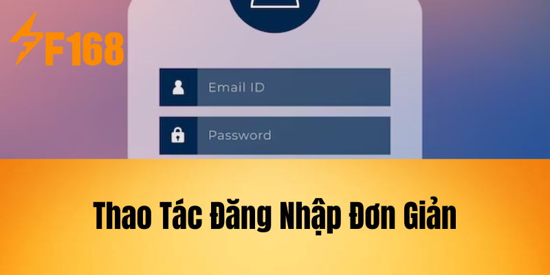 Thao Tác Đăng Nhập Đơn Giản